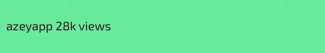 azeyapp 28k views